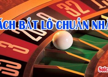 Hướng dẫn cách bắt lô