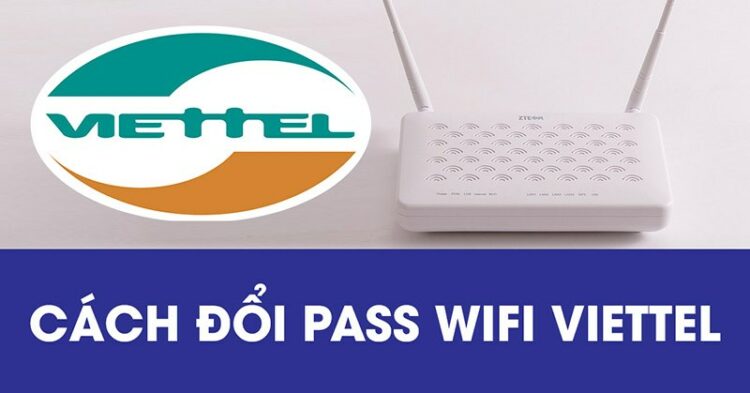 Hướng dẫn đổi pass wifi viettel