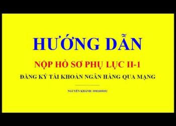Hướng dẫn nộp phụ lục ii-1 qua mạng