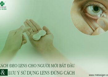 Hướng dẫn sử dụng kính áp tròng
