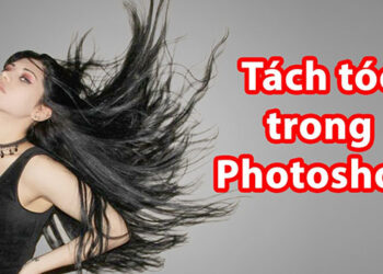 Hướng dẫn tách tóc trong photoshop cs6