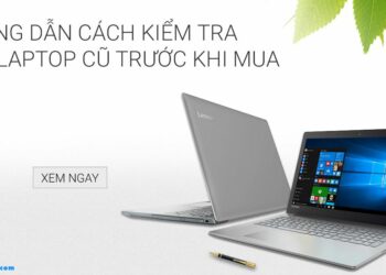 Hướng dẫn test laptop cũ